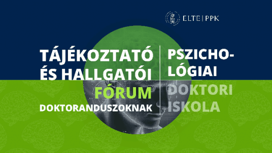 Tájékoztató és hallgatói fórum doktoranduszoknak – Pszichológiai Doktori Iskola