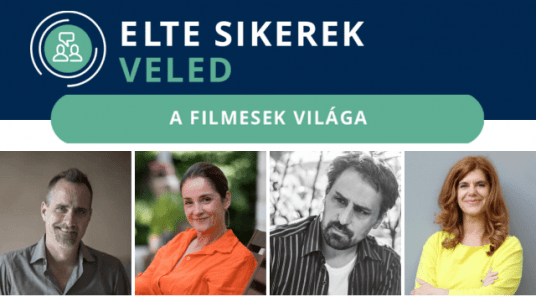 ELTE Sikerek Veled: A filmesek világa